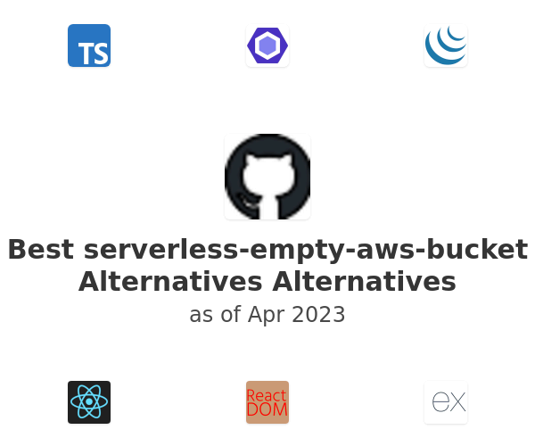 Best serverless-empty-aws-bucket Alternatives Alternatives