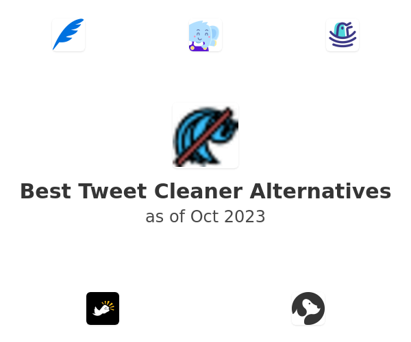 Best Tweet Cleaner Alternatives