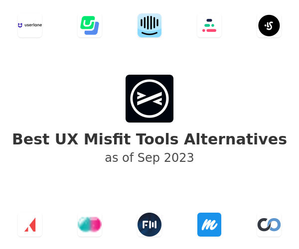 Best UX Misfit Tools Alternatives