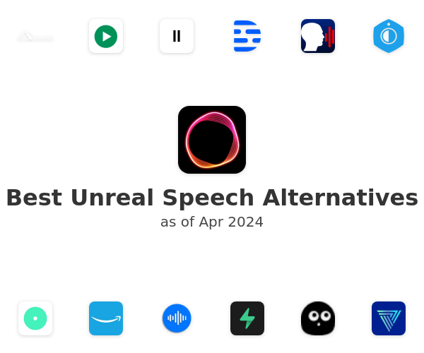 Best Unreal Speech Alternatives