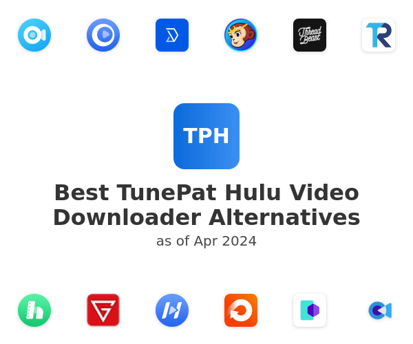 Best TunePat Hulu Video Downloader Alternatives