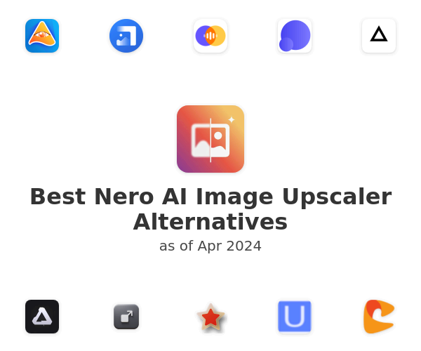 Best Nero AI Image Upscaler Alternatives