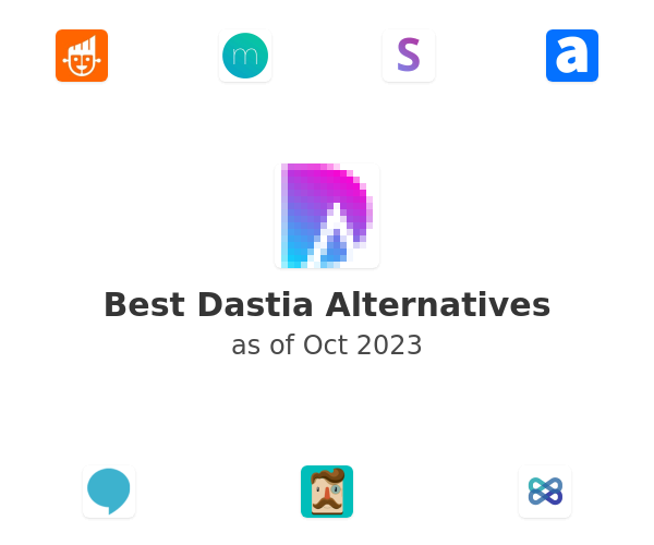 Best Dastia Alternatives