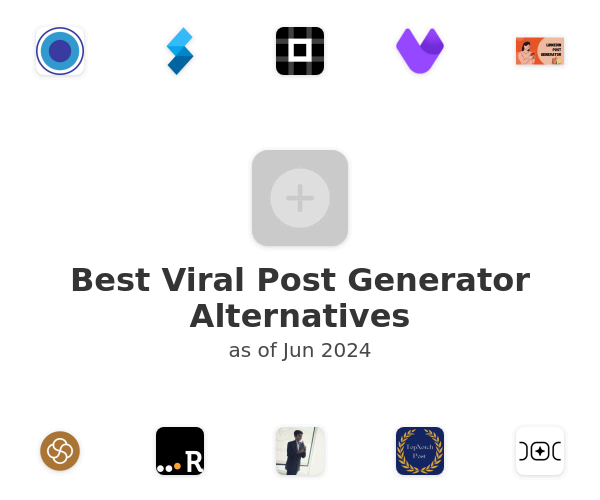 Best Viral Post Generator Alternatives