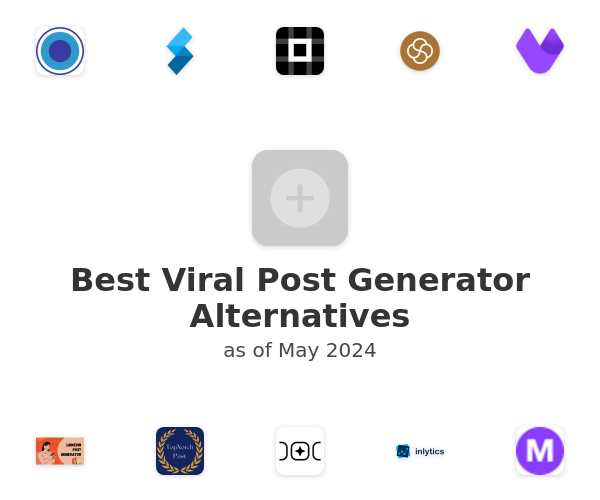 Best Viral Post Generator Alternatives