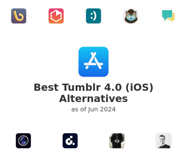 Best Tumblr 4.0 (iOS) Alternatives