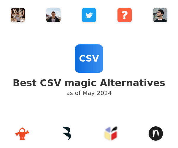 Best CSV magic Alternatives