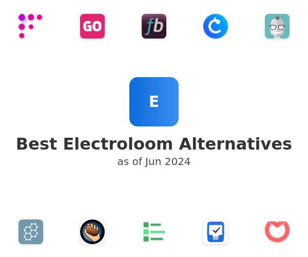 Best Electroloom Alternatives