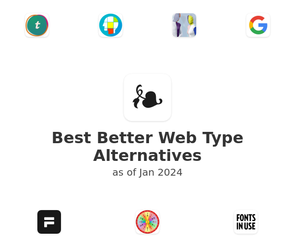 Best Better Web Type Alternatives