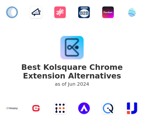 Best Kolsquare Chrome Extension Alternatives