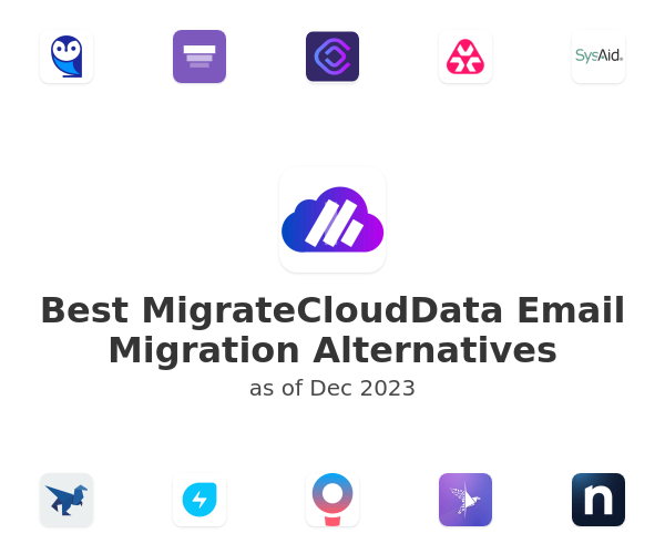 Best MigrateCloudData Email Migration Alternatives