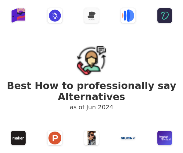 Best How to professionally say Alternatives