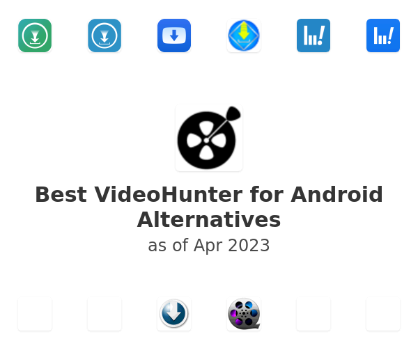 Best VideoHunter for Android Alternatives
