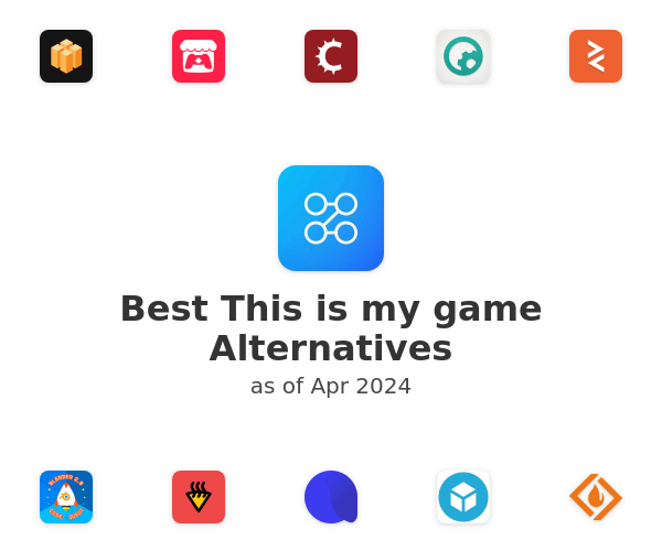 Best This is my game Alternatives