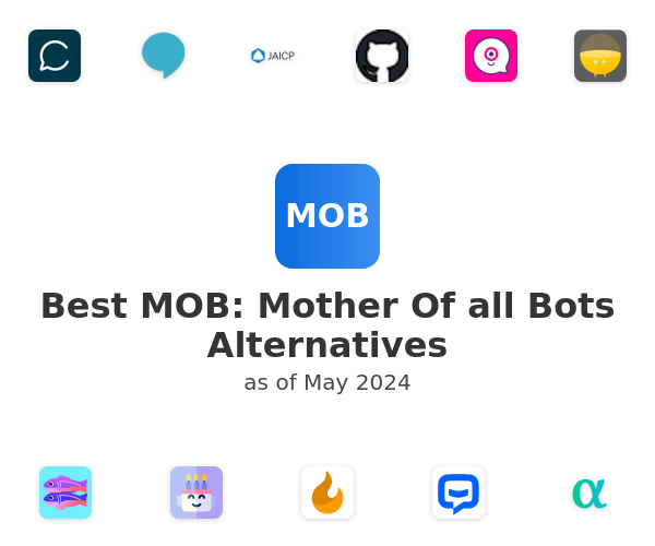 Best MOB: Mother Of all Bots Alternatives