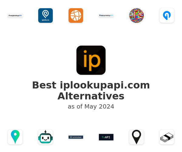 Best iplookupapi.com Alternatives