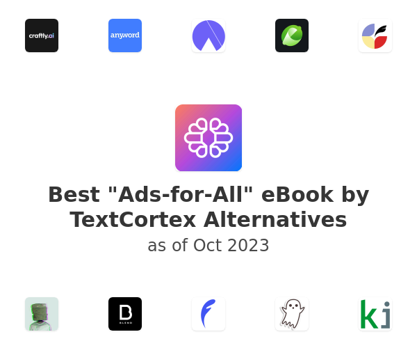 Best "Ads-for-All" eBook by TextCortex Alternatives