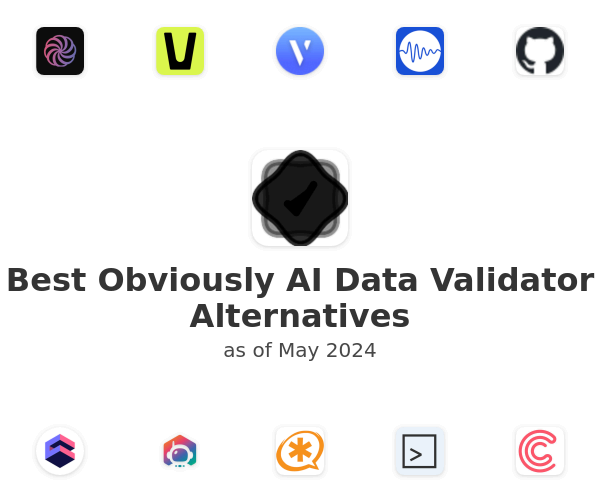Best Obviously AI Data Validator Alternatives