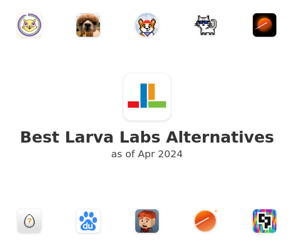 Best Larva Labs Alternatives