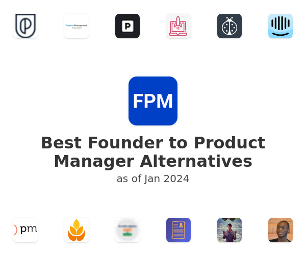Best Founder to Product Manager Alternatives