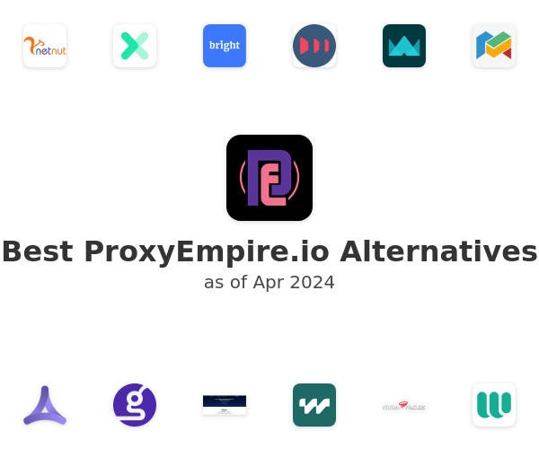 Best ProxyEmpire.io Alternatives