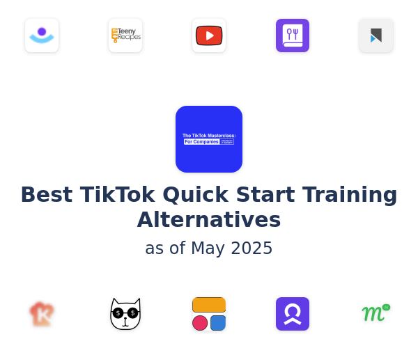 Best TikTok Quick Start Training Alternatives