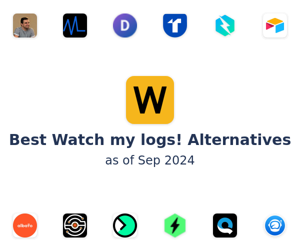 Best Watch my logs! Alternatives