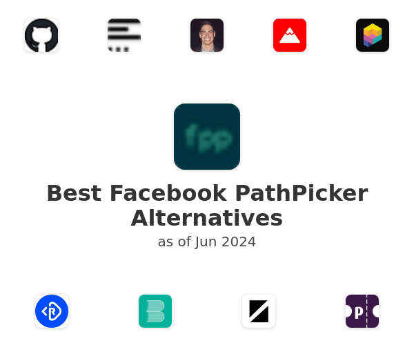 Best Facebook PathPicker Alternatives