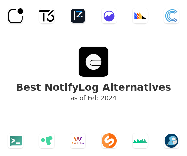 Best NotifyLog Alternatives