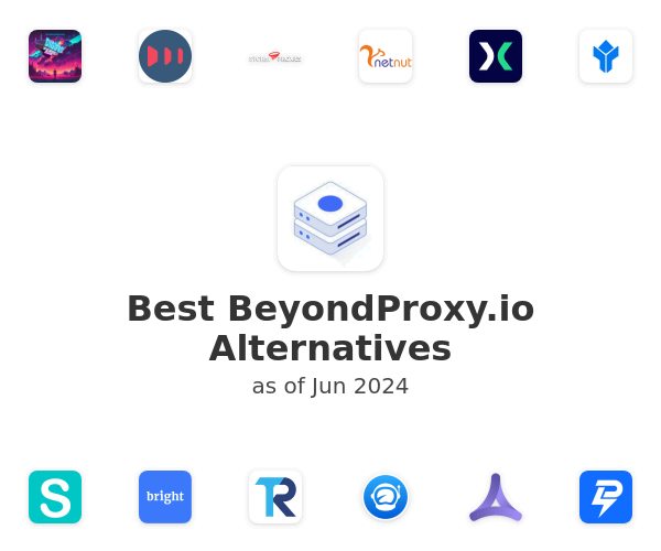 Best BeyondProxy.io Alternatives