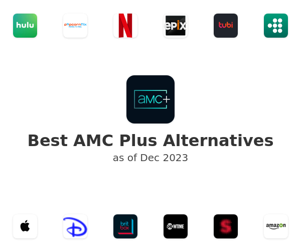 Best AMC Plus Alternatives