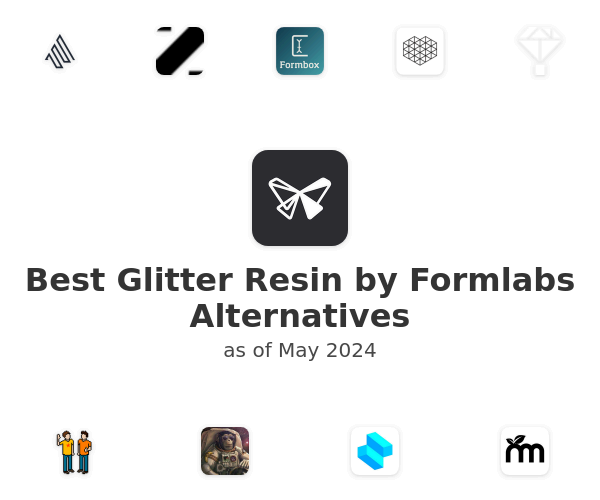 Best Glitter Resin by Formlabs Alternatives