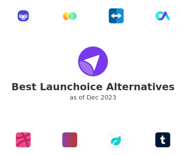 Best Launchoice Alternatives