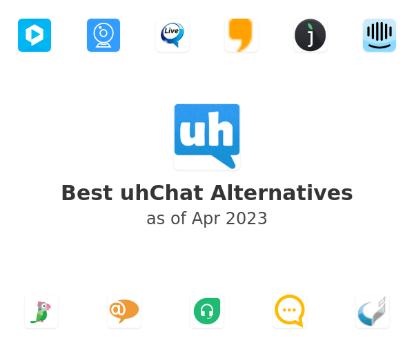 Best uhChat Alternatives