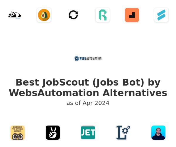 Best JobScout (Jobs Bot) by WebsAutomation Alternatives