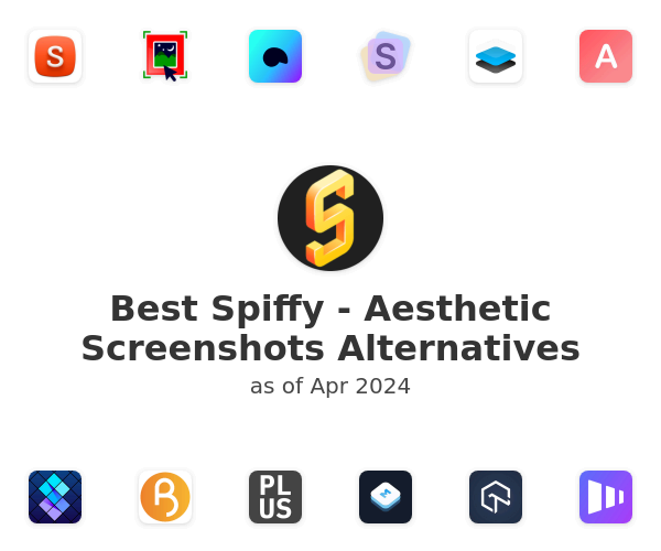 Best Spiffy - Aesthetic Screenshots Alternatives