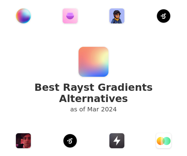 Best Rayst Gradients Alternatives