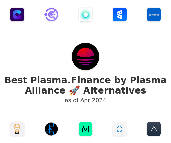 Best Plasma.Finance by Plasma Alliance 🚀 Alternatives