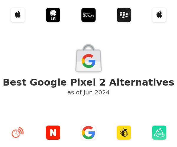 Best Google Pixel 2 Alternatives