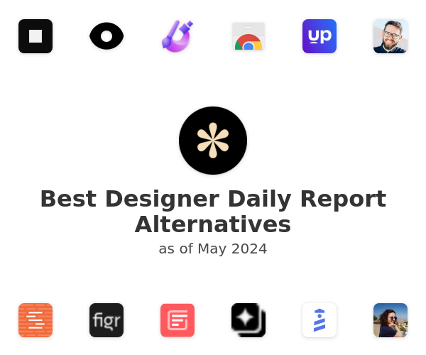 Best Designer Daily Report Alternatives