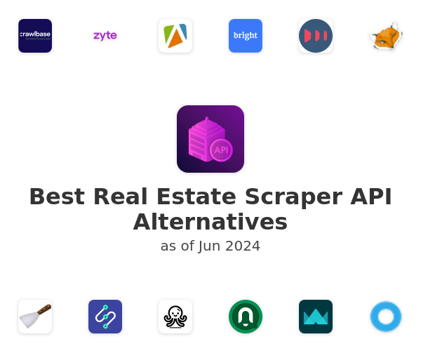 Best Real Estate Scraper API Alternatives