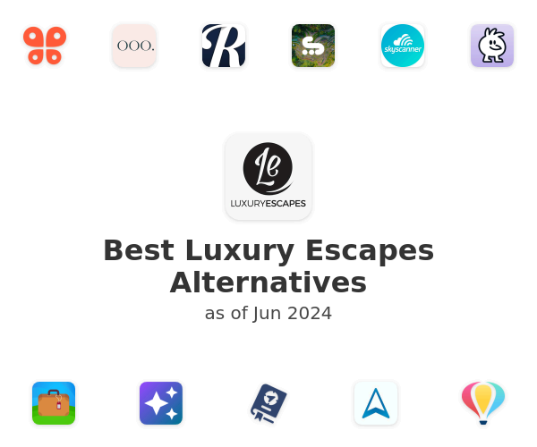 Best Luxury Escapes Alternatives