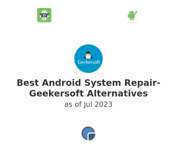 Best Android System Repair-Geekersoft Alternatives