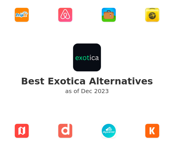 Best Exotica Alternatives