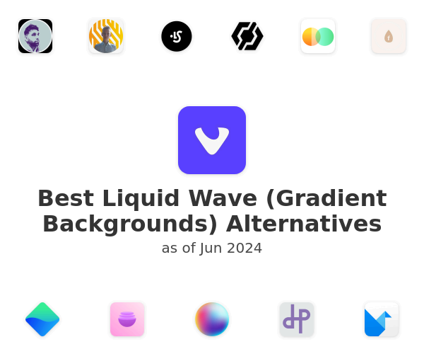 Best Liquid Wave (Gradient Backgrounds) Alternatives