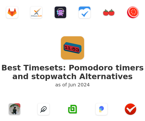 Best Timesets: Pomodoro timers and stopwatch Alternatives