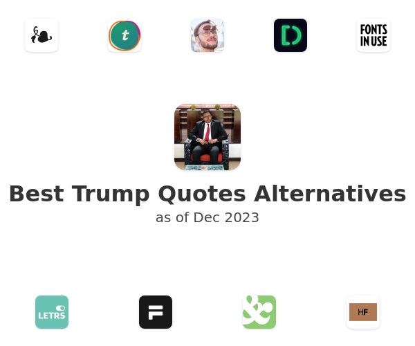 Best Trump Quotes Alternatives