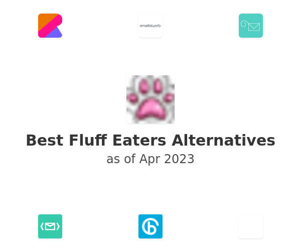 Best Fluff Eaters Alternatives