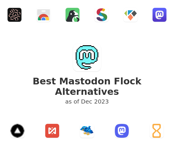 Best Mastodon Flock Alternatives
