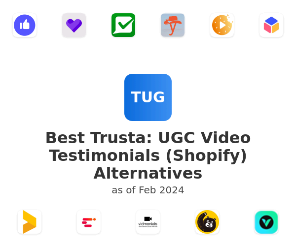 Best Trusta: UGC Video Testimonials (Shopify) Alternatives